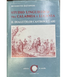 Battipede Benedetto. Studio linguistico tra Calabria e Lucania.