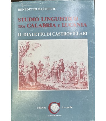 Battipede Benedetto. Studio linguistico tra Calabria e Lucania.