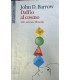 Barrow John D. Dall'io al cosmo.