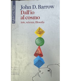 Barrow John D. Dall'io al cosmo.