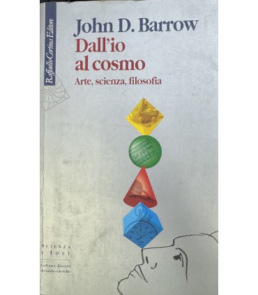 Barrow John D. Dall'io al cosmo.