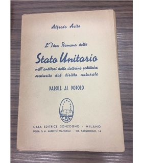 L'Idea Romana dello stato unitario nell'antitesi delle dottrine politiche scaturite dal diritto naturale