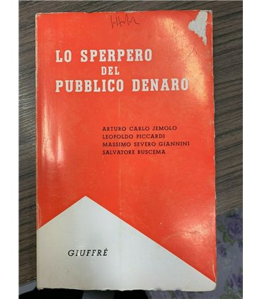 Lo sperpero del pubblico denaro