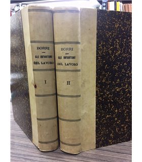 Gli infortuni del lavoro. 2 voll