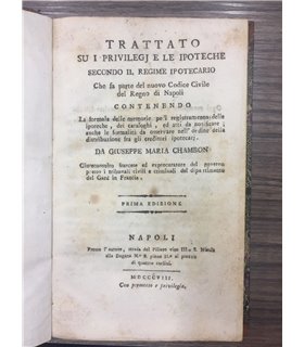Trattato su i privilegj e le ipoteche secondo il regime ipotecario
