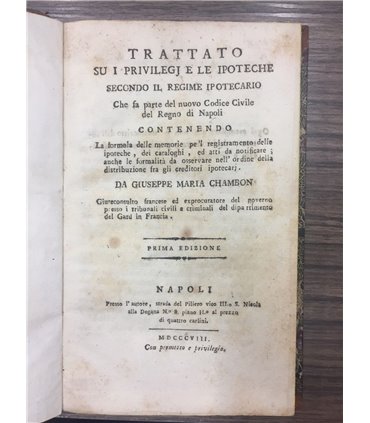 Trattato su i privilegj e le ipoteche secondo il regime ipotecario