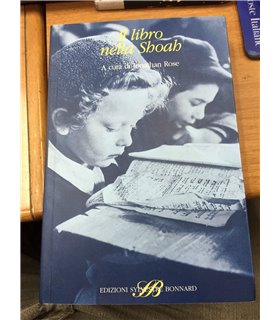 Il Libro nella Shoah. Distruzione e conservazione