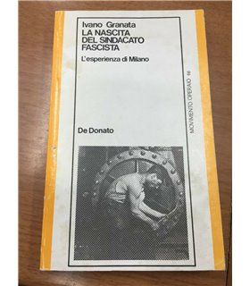 La nascita del sindacato Fascista. L'esperienza di Milano