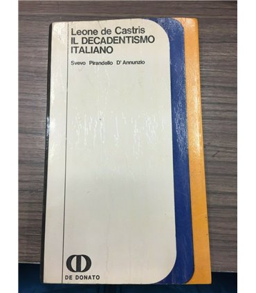 Il decadentismo italiano. Svevo Pirandello D'Annunzio