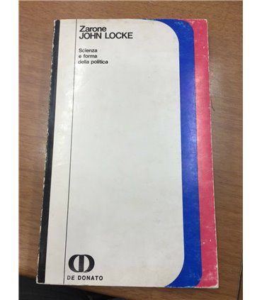 John Locke. Scienza e forma della politica