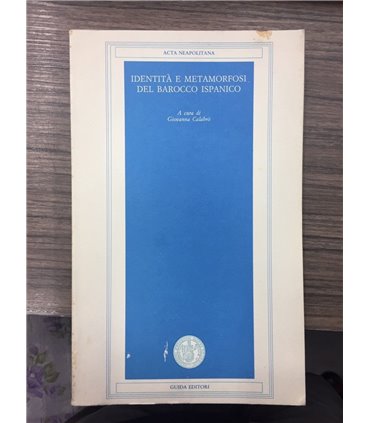 Identità e metamorfosi del barocco ispanico