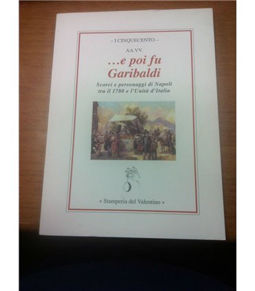 …e poi fu Garibaldi