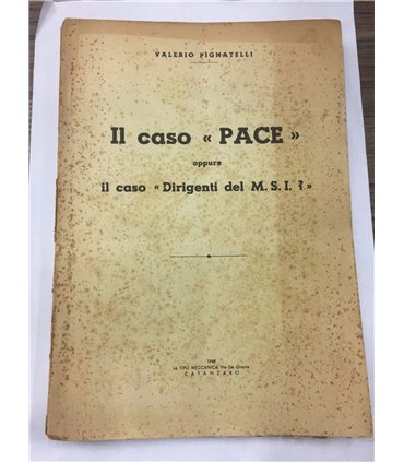 Il caso "pace" oppure il caso "dirigenti del M.S.I?"
