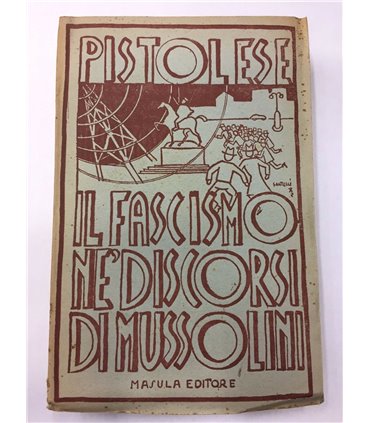 Il fascismo ne' discorsi di Mussolini
