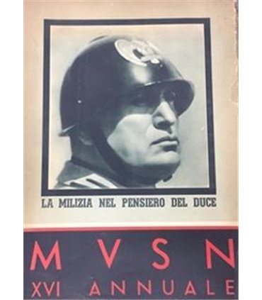 La milizia nel pensiero del Duce. Operazioni militari in Spagna. Consuntivo dell'Anno XVI