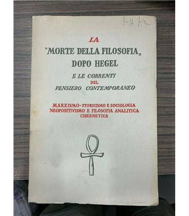 La "Morte della filosofia" dopo Hegel e le correnti del pensiero contemporanea