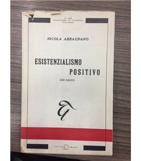 Esistenzialismo positivo. Due saggi