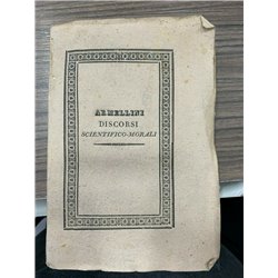 Discorsi scientifico - morali. Conclusioni per giudizio penale. Omaggio Funebre alla gloriosa memoria di Francesco I