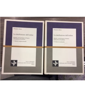 La decifrazione dell'ordine. Morale e antropologia in Francia nella prima età moderna. 2 voll