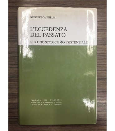 L'eccedenza del passato. Per uno storicismo esistenziale