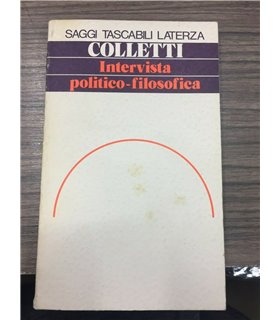 Intervista politico-filosofica con un saggio su "Marxismo e dialettica"