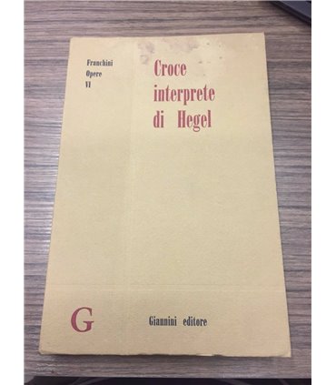 Croce interprete di Hegel e altri saggi
