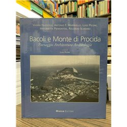 Bacoli e Monte di Procida. Paesaggio Architettura Archeologia