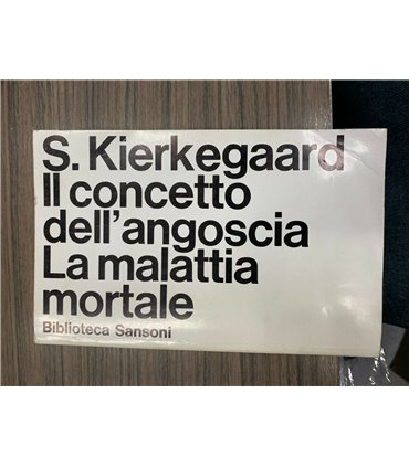 Il concetto dell'angoscia. La malattia mortale