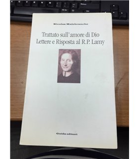Trattato sull'amore di Dio. Lettere e Risposta al R.P. Lamy