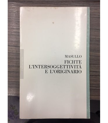 Fichte l'intersoggettività e l'originario
