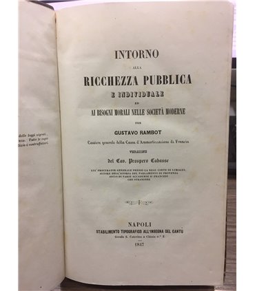 Intorno alla ricchezza pubblica e individuale ed ai bisogni morali nelle società moderne