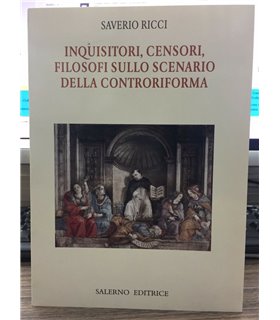 Inquisitori, censori, filosofi sullo scenario della controriforma