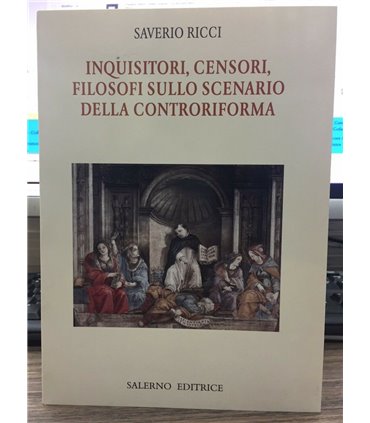 Inquisitori, censori, filosofi sullo scenario della controriforma