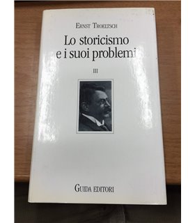 Lo storicisimo e i suoi problemi. III