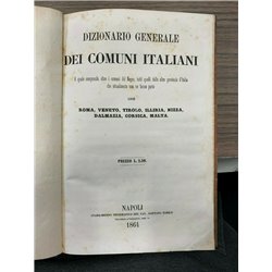Dizionario generale dei comuni italiani il quale comprende, oltre i comuni del Regno, tutti quelli delle altre provincie d'Itali