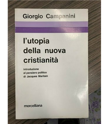 L'utopia della nuova cristianità