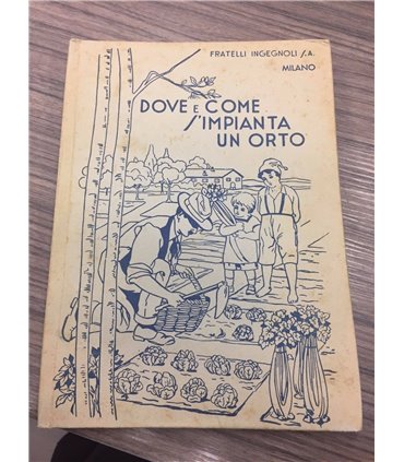 Dove e come s'impianta un orto