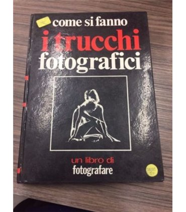 Come si fanno i trucchi fotografici