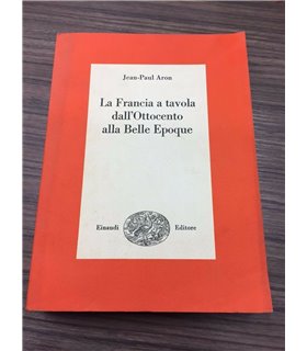 La Francia a tavola dall'ottocento alla Belle Epoque
