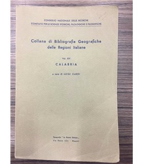 Collana di bibliografia Geografiche delle Regioni Italiane. Vol. XIV. Calabria