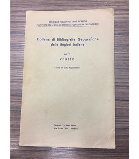 Collana di bibliografia Geografiche delle Regioni Italiane. Vol. VII. Veneto