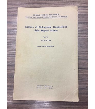 Collana di bibliografia Geografiche delle Regioni Italiane. Vol. VII. Veneto