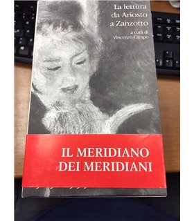 I Meridiani 1969-1999. La lettura da Ariosto a Zanzotto