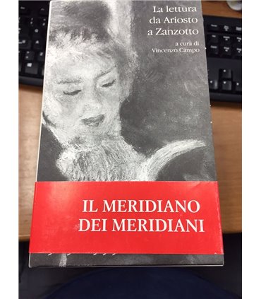I Meridiani 1969-1999. La lettura da Ariosto a Zanzotto