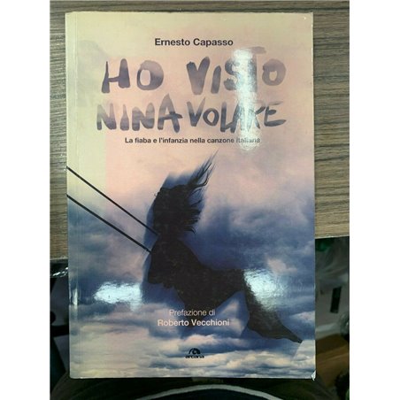 Ho visto Nina volare. La fiaba e l'infanzia della canzone italiana