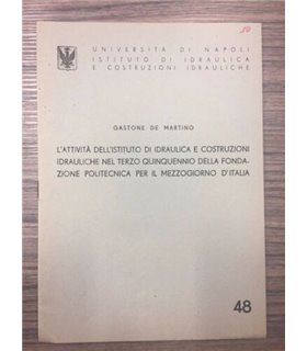 L'Attività dell'istituto di idraulica e costruzioni idrauliche nel terzo quinquennio della fondazione politecnica per il mezzogi