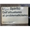 Dall'attualismo al problematicismo