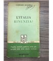 L'Italia rinunzia?