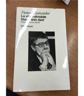 La vita indivisibile. Diario 1941-1947