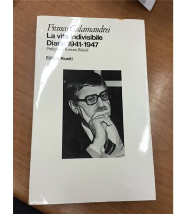 La vita indivisibile. Diario 1941-1947
